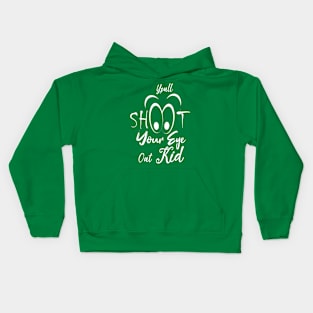 christmas funny quote : You'll Shoot Your Eye Out Christmas Kids Hoodie